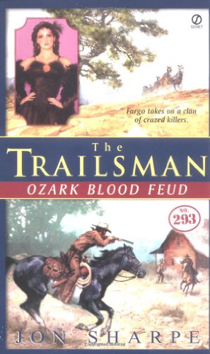 The Trailsman #293: Ozark Blood Feud (9780451218032) by Sharpe, Jon