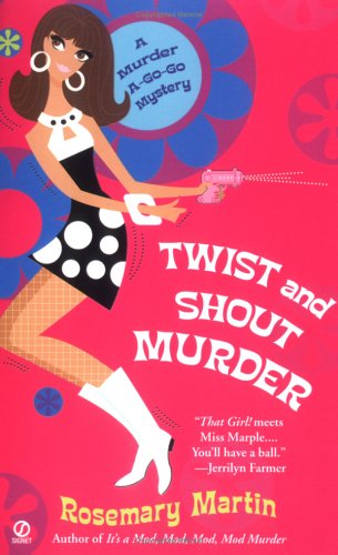 Stock image for Twist and Shout Murder:: A Murder A-Go-Go Mystery for sale by HPB-Emerald