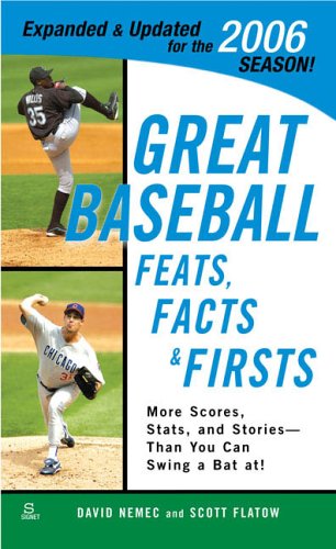 Beispielbild fr Great Baseball Feats, Facts, and Firsts (2006 Edition) (Great Baseball Feats, Facts & Firsts) zum Verkauf von Wonder Book