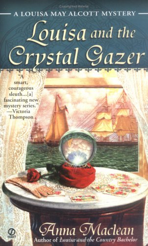 Stock image for Louisa and the Crystal Gazer: A Louisa May Alcott Mystery for sale by Once Upon A Time Books