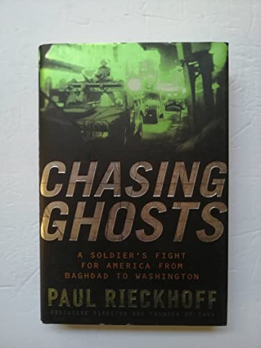 Beispielbild fr Chasing Ghosts: A Soldier's Fight for America from Baghdad to Washington zum Verkauf von Wonder Book