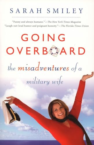 Stock image for Going Overboard: The Misadventures of a Military Wife for sale by SecondSale