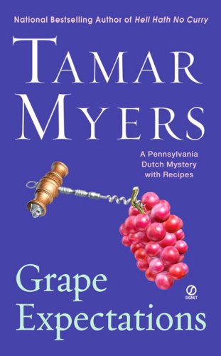 9780451218629: Grape Expectations: A Pennsylvania Dutch Mystery With Recipes