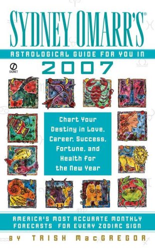 Stock image for Sydney Omarr's Astrological Guide for You in 2007 (SYDNEY OMARR'S ASTROLOGICAL GUIDE FOR YOU IN (YEAR)) for sale by SecondSale
