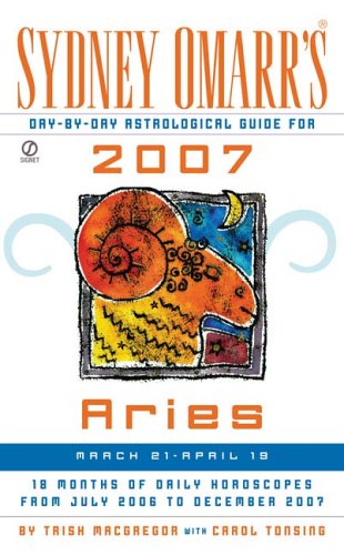 Imagen de archivo de Sydney Omarr's Day-By-Day Astrological Guide for the Year 2007: Aries (Sydney Omarr's Day-By-Day Astrological: Aries) a la venta por The Book Cellar, LLC