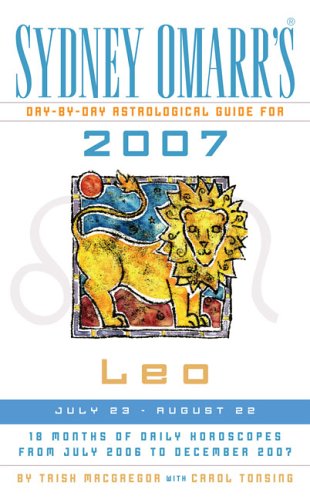 Beispielbild fr Sydney Omarr's Day-By-Day Astrological Guide for the Year 2007: Leo (Sydney Omarr's Day-By-Day Astrological: Leo) zum Verkauf von The Book Cellar, LLC