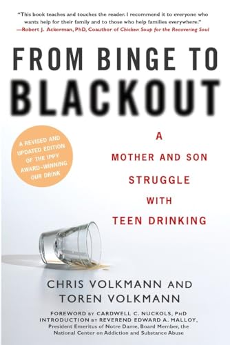 Stock image for From Binge to Blackout : A Mother and Son Struggle with Teen Drinking for sale by Better World Books