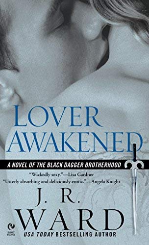 Lover Awakened (A Novel of the Black Dagger Brotherhood) (A Paranormal Vampire Romance)