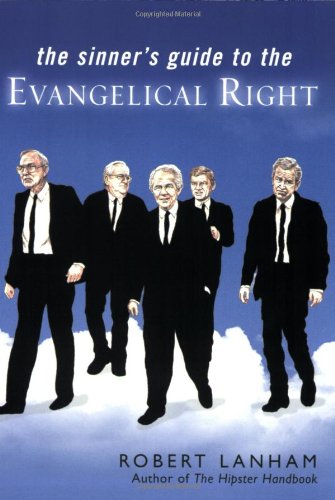 Beispielbild fr The Sinner's Guide to the Evangelical Right zum Verkauf von WorldofBooks