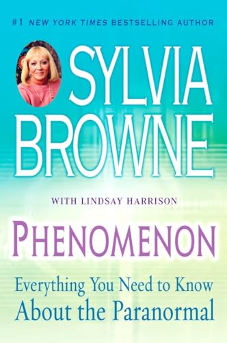 Phenomenon: Everything You Need to Know About the Paranormal (9780451219497) by Browne, Sylvia; Harrison, Lindsay