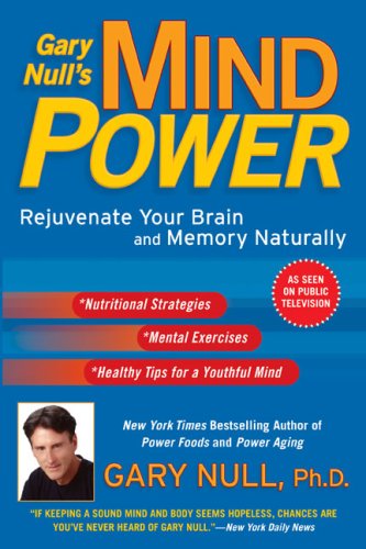 Beispielbild fr Gary Null's Mind Power: Rejuvenate Your Brain and Memory Naturally zum Verkauf von Wonder Book