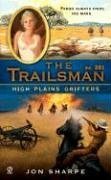 The Trailsman #301: High Plains Grifters (9780451219916) by Sharpe, Jon