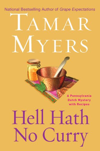 Beispielbild fr Hell Hath No Curry: A Pennsylvania Dutch Mystery zum Verkauf von Wonder Book