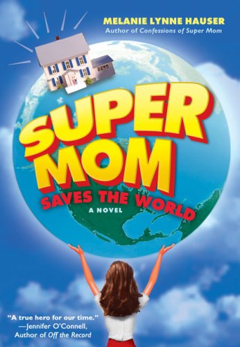 Imagen de archivo de Super Mom Saves the World a la venta por Bookmans