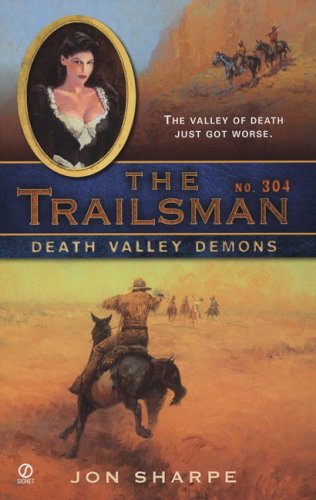 Death Valley Demons (The Trailsman #304) (9780451220622) by Sharpe, Jon