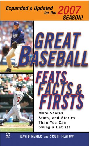 Stock image for Great Baseball Feats, Facts and Firsts (2007 Edition) (Great Baseball Feats, Facts & Firsts) for sale by The Sly Fox