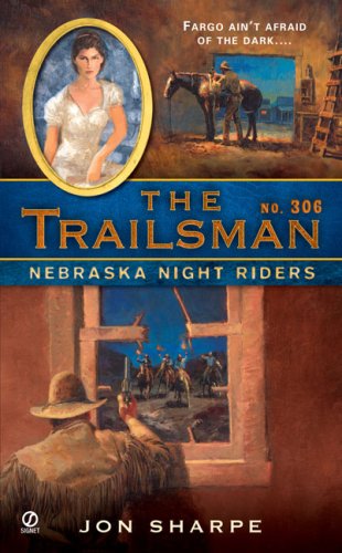 Stock image for The Trailsman #306: Nebraska Night Riders for sale by HPB-Diamond