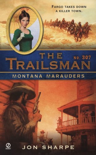 9780451221100: Montana Marauders (Trailsman, 307)