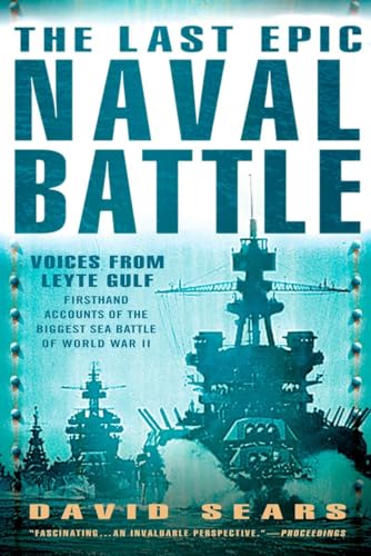 Beispielbild fr The Last Epic Naval Battle: Voices From Leyte Gulf zum Verkauf von Wonder Book