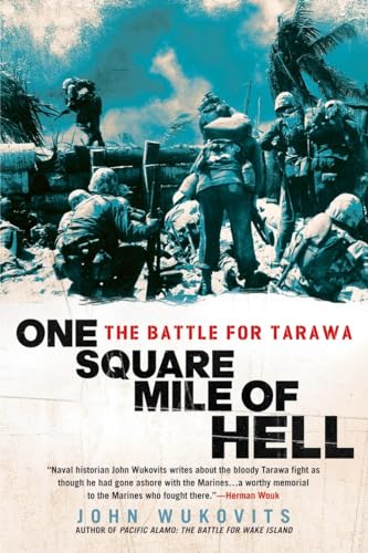 Stock image for One Square Mile of Hell: The Battle for Tarawa for sale by Wonder Book