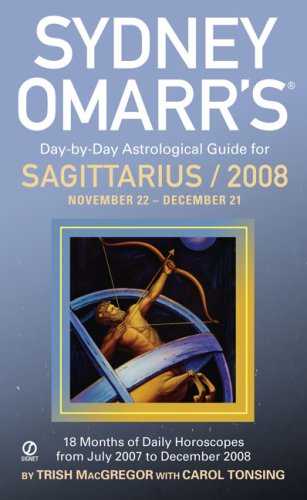 Stock image for Sydney Omarr's Day-by-Day Astrological Guide for Sagittarius / 2008 for sale by Wonder Book