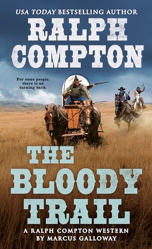 Beispielbild fr The Bloody Trail: A Ralph Compton Novel zum Verkauf von Reliant Bookstore