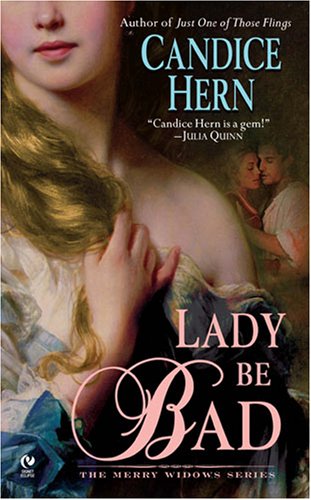 Lady Be Bad: The Merry Widows Series (9780451221919) by Hern, Candice