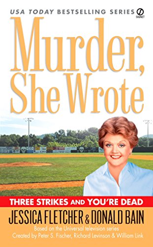 Imagen de archivo de Murder, She Wrote: Three Strikes and Youre Dead a la venta por Red's Corner LLC