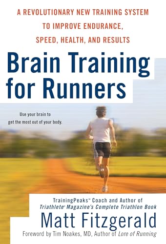 9780451222329: Brain Training for Runners: A Revolutionary New Training System to Improve Endurance, Speed, Health and Results