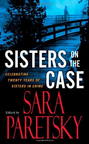 Beispielbild fr Sisters On the Case: Celebrating Twenty Years of Sisters in Crime zum Verkauf von SecondSale