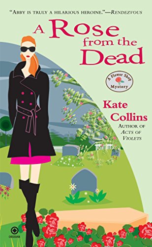 Stock image for A Rose from the Dead : A Flower Shop Mystery for sale by Better World Books