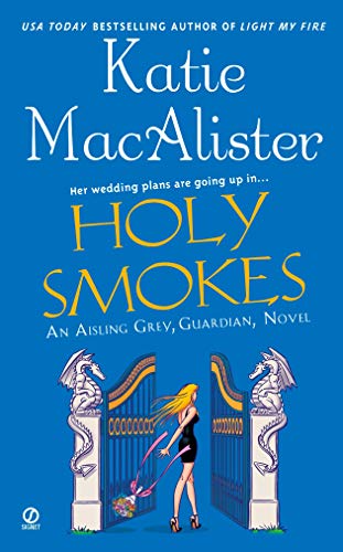 HOLY SMOKES : AN AISLING GREY GUARDIAN