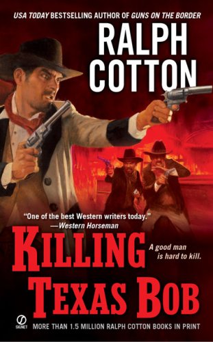 Killing Texas Bob (9780451222565) by Cotton, Ralph