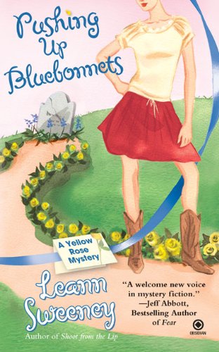 9780451222831: Pushing Up Bluebonnets: A Yellow Rose Mystery