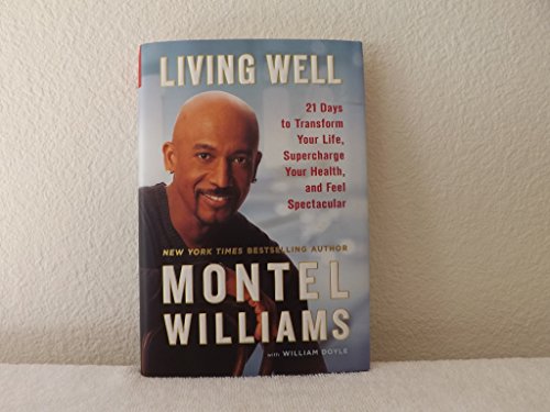 Beispielbild fr Living Well: 21 Days to Transform Your Life, Supercharge Your Health, and Feel Spectacular zum Verkauf von Gulf Coast Books