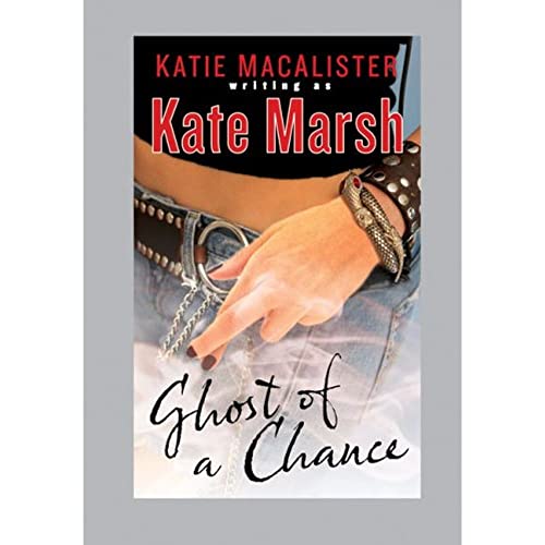 Ghost of a Chance (9780451223241) by Kate Marsh; Katie MacAlister