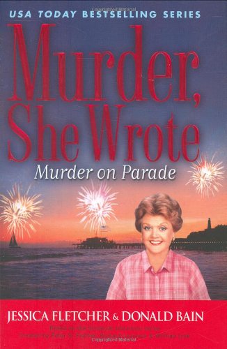 Imagen de archivo de Murder on Parade (Murder, She Wrote) a la venta por Goodwill of Colorado