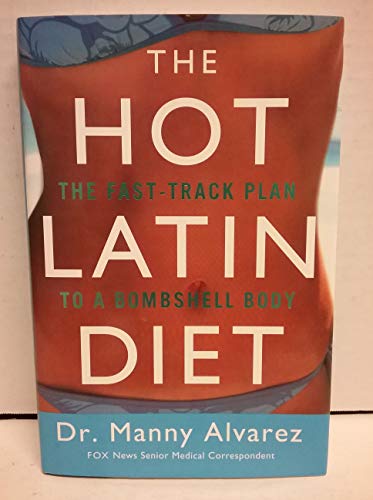 Stock image for The Hot Latin Diet: The Fast Track Plan to a Bombshell Body for sale by SecondSale