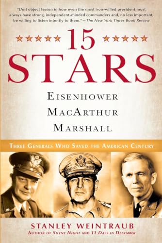 Beispielbild fr 15 Stars : Eisenhower, MacArthur, Marshall: Three Generals Who Saved the American Century zum Verkauf von Better World Books