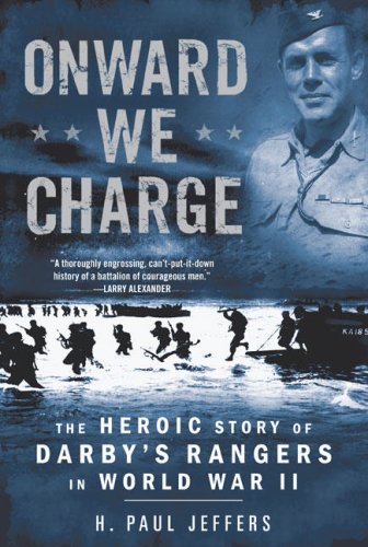 Imagen de archivo de Onward We Charge: The Heroic Story of Darby's Rangers in World War II a la venta por SecondSale