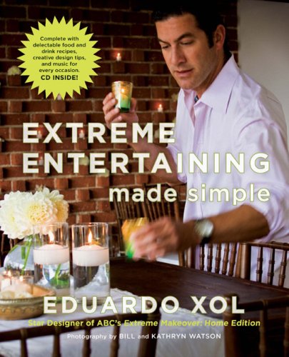 Stock image for Extreme Entertaining Made Simple for sale by Better World Books: West