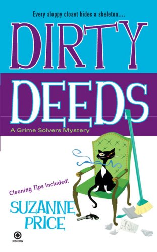 Stock image for Dirty Deeds: A Grime Solvers Mystery (Grime Solvers Mysteries) for sale by Wonder Book