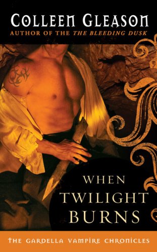 Stock image for When Twilight Burns (Gardella Vampire Chronicles Book 4) for sale by SecondSale