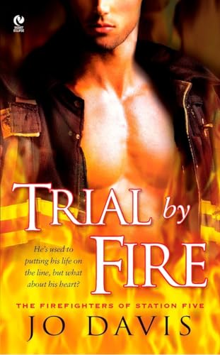 9780451224774: Trial By Fire (Firefighters Of Station Five)