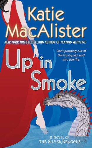 Beispielbild fr Up in Smoke: A Novel of the Silver Dragons (Silver Dragons Novel, Band 2) zum Verkauf von Versandantiquariat Felix Mcke