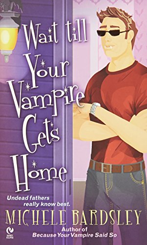 Beispielbild fr Wait till Your Vampire Gets Home zum Verkauf von Better World Books
