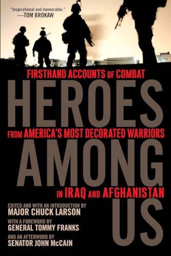 Beispielbild fr Heroes Among Us: Firsthand Accounts of Combat From America's Most Decorated Warriors in Iraq and Afghanistan zum Verkauf von Ocean Books
