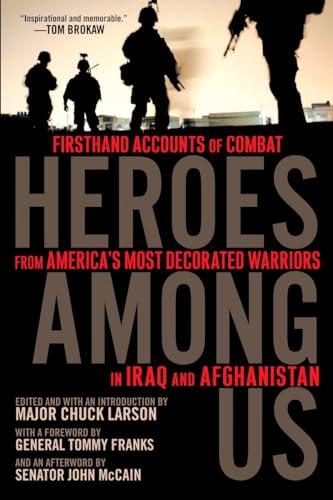 Stock image for Heroes Among Us: Firsthand Accounts of Combat From America's Most Decorated Warriors in Iraq and Afghanistan for sale by Ocean Books