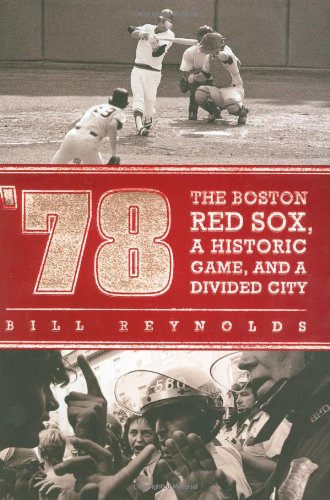 

78: The Boston Red Sox, a Historic Game, and a Divided City [signed] [first edition]
