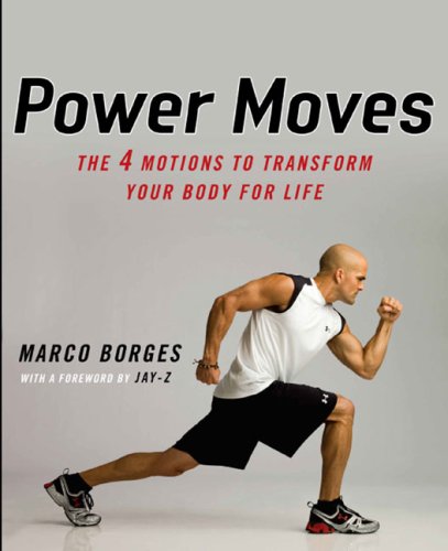 Stock image for Power Moves: The Four Motions to Transform Your Body For Life for sale by Gulf Coast Books